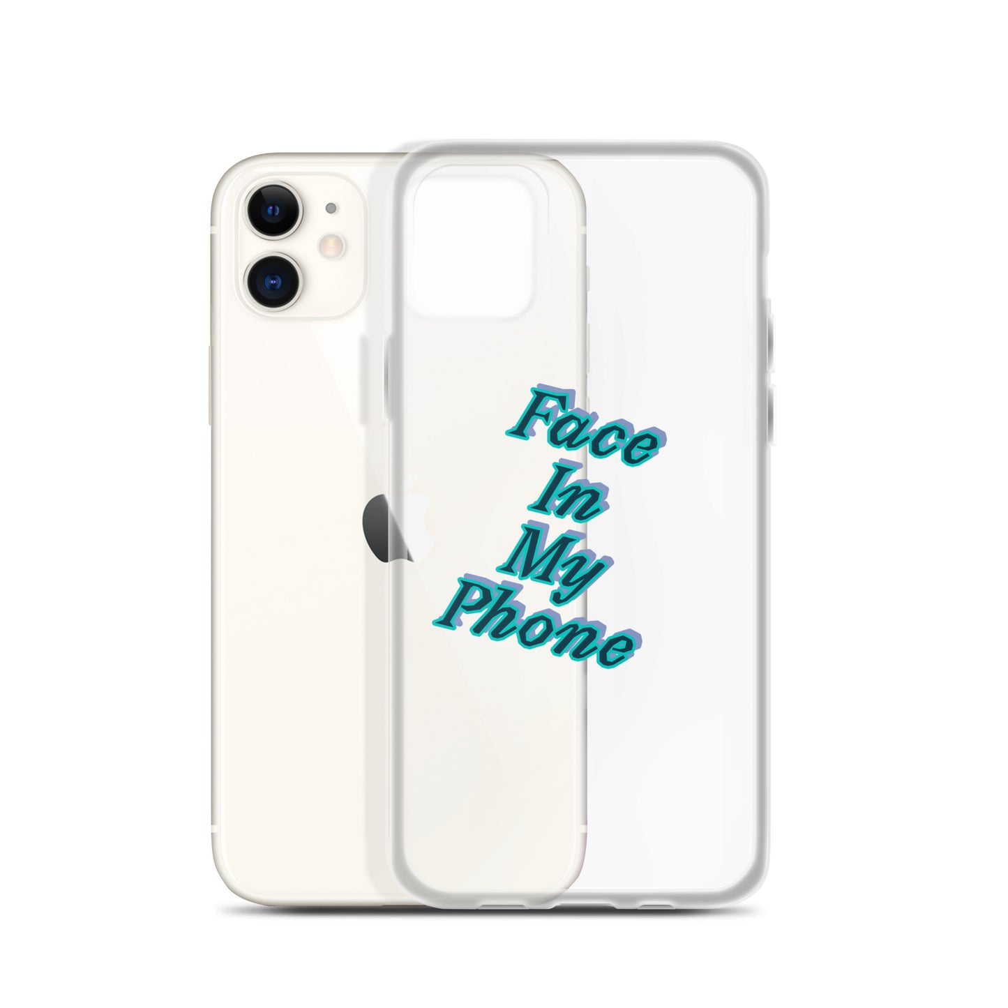 "FACE IN MY PHONE" Clear Case for iPhone®