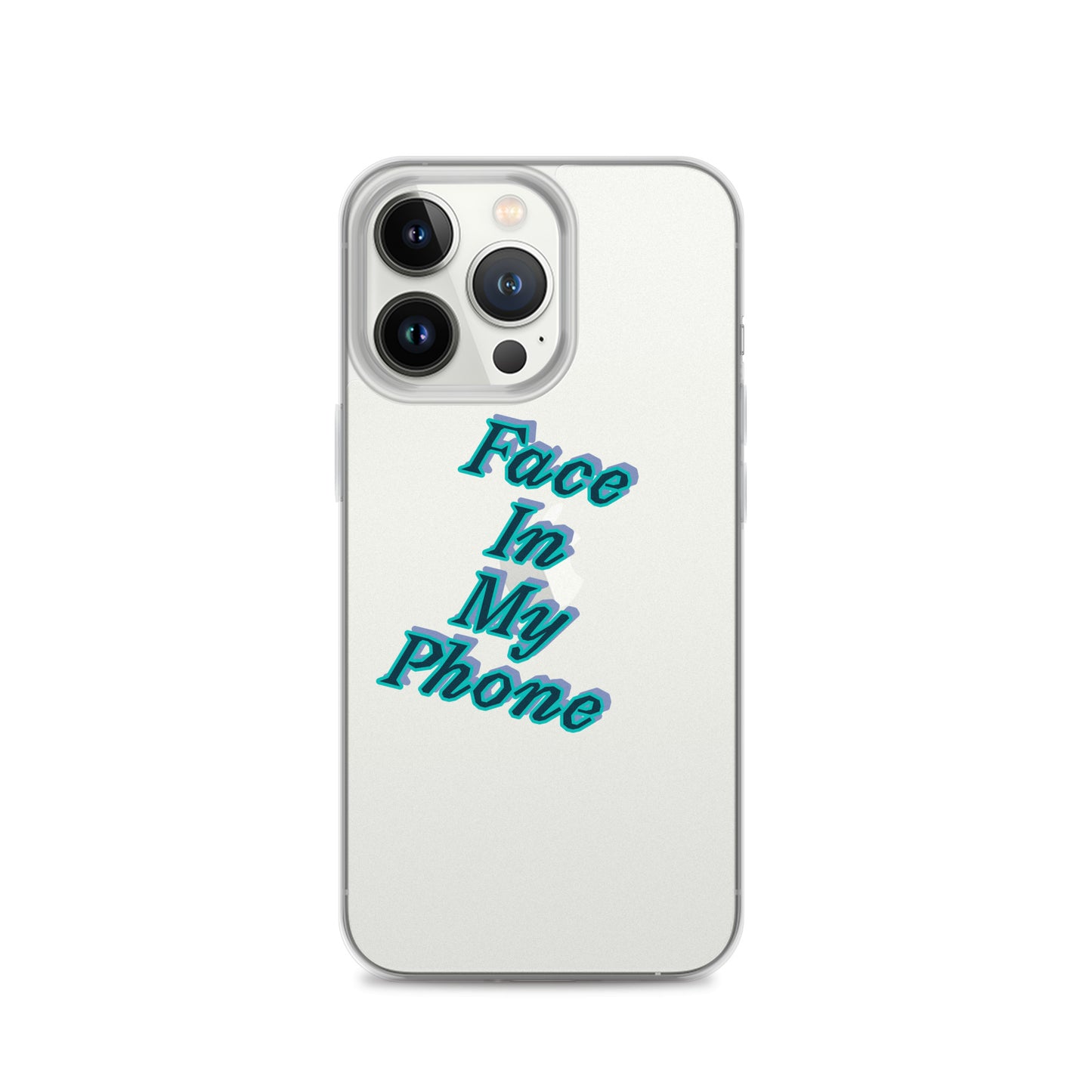 "FACE IN MY PHONE" Clear Case for iPhone®