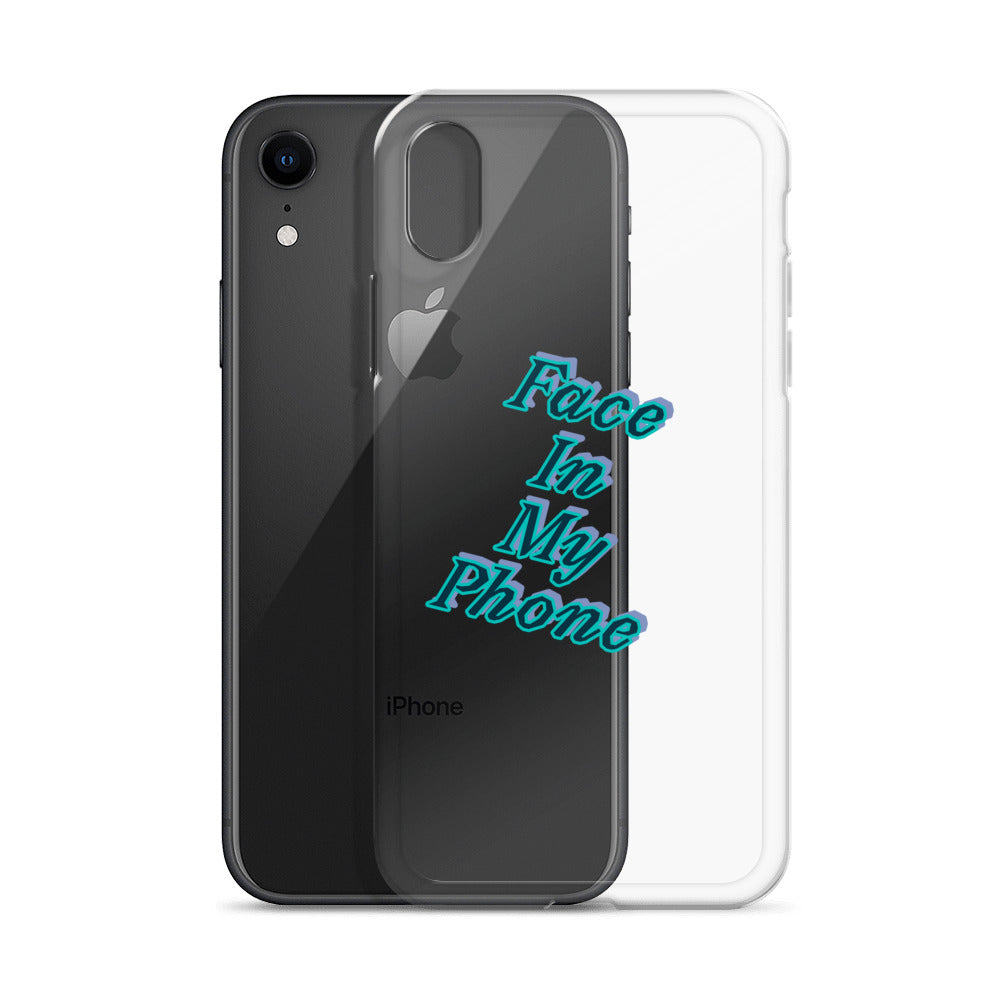 "FACE IN MY PHONE" Clear Case for iPhone®
